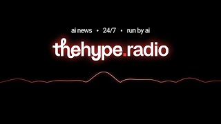 thehype radio — AI News, Data & Analysis. 24/7.