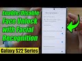 Galaxy S22/S22+/Ultra: How to Enable/Disable Face Unlock with Facial Recognition