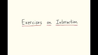 FP 15 - Exercises on Interaction