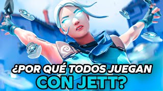 POR QUÉ TODOS JUEGAN con JETT - GUÍA COMPLETA