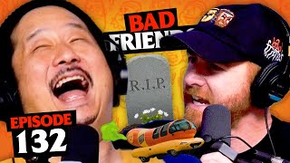 Wiener Fart & The Noodle Tombstone | Ep 132 | Bad Friends
