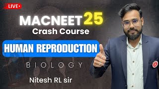 Human Reproduction part -3 | MACNEET-25 Crash course series| Biology by Nitesh RL sir