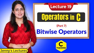 C_19 Operators in C - Part 7 (Bitwise Operators-II) | C Programming Tutorials