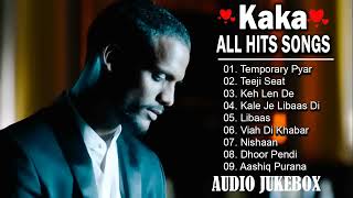 KAKA All Songs - Audio Jukebox 2023 - Keh Len De - Temporary Pyar Libaas Tennu Ni Khabran - KAKA
