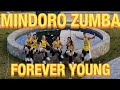 Forever Young (Remix), Zin Bhong Alcano w/ MBA FC Dancers, MINDORO ZUMBA