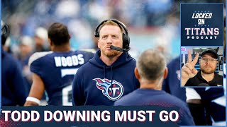 Tennessee Titans MUST Fire Todd Downing, Fixing the O-Line & Mike Vrabel Silver Lining