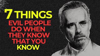 7 Things Evil People Do When They Know That You Know | Jordan Peterson Motivation