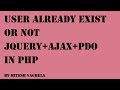 User already exist validation with ajax+pdo in php part 3