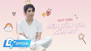 Đêm Hôm Qua Nằm Mơ - Duy Tiến | Official Lyric Video