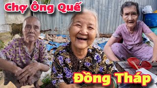 Chợ Ông Quế Sa Đéc Đồng Tháp Người Lớn Tuổi Khó Khăn Nhận Quà Từ Vị Sư Khánh Hòa | Khương Nhựt Minh