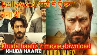khuda haafiz 2 movie download link ! khuda haafiz 2 movie download ! khuda haafiz 2 movie !
