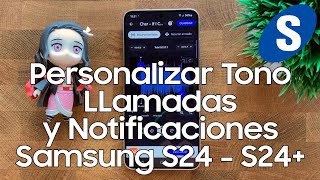 Como Personalizar el Tono de llamadas y Notificaciones en un Samsung S24 y S24 Plus - Samsungizate