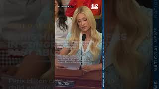 Paris Hilton champions child welfare during Congressional testimony