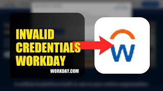 How To Fix Invalid Credentials On Workday 2026 (QUICK FIX)