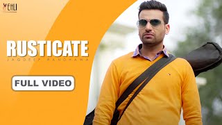 Rusticate (Full Video)|Jagdeep Randhawa|Tarsem Jassar|Punjabi Songs 2015|Vehli Janta Records