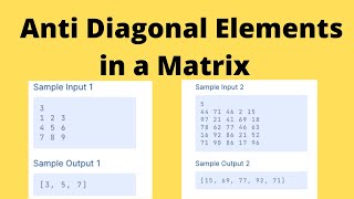 Python Program to Print Anti Diagonal Elements in a Matrix | CCBP 4.0 Python Foundations 3 Question