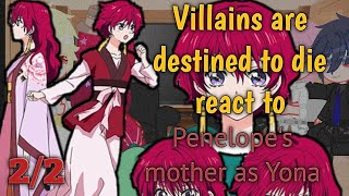 Villains are destined to die react to Penelope's mother as Yona || 2/2 || JadeNight AU || Original