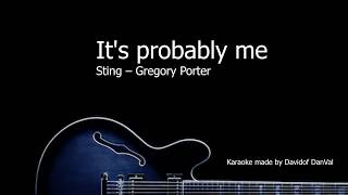 It´s probably me - Sting - Gregory Porter -Karaoke