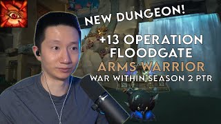 +13 Operation Floodgate - Arms Warrior - TWW Season 2 PTR