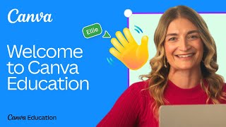 Welcome to Canva Education