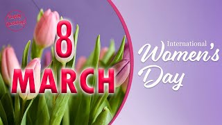 8 March Women's Day Wishes  🌸  8 march 2024 message  🌸   iwd 2024