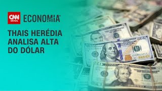 Thais Herédia analisa alta do dólar | CNN PRIME TIME