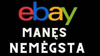 eBay manęs nemėgsta - Martynas Jonavičius