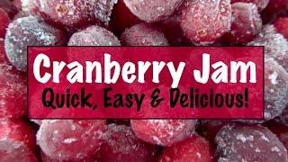 Cranberry Jam : Quick, Easy and Delicious Recipe