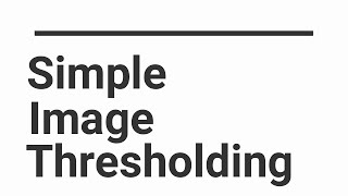 OpenCV Python Tutorial - Simple Image Thresholding