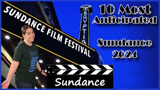 10 Most Anticipated Movies of Sundance 2024 (Sundance Film Festival)