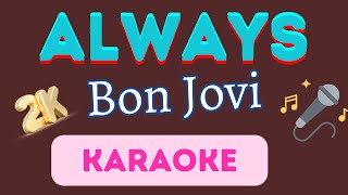 Always [ Bon Jovi ] 2K Karaoke