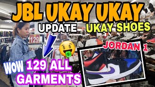 JBL UKAY UKAY MAIN BRANCH UPDATE! 129 ALL GARMENTS,UKAYSHOES JORDAN at IBAPA!JBL EDSA MUÑOZ