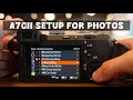 Sony A7Cii Menu Setting for Photography (FN menu & custom buttons)