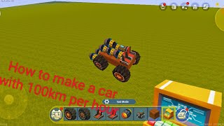 Tutorial - How to make a car with 100km per hour