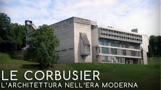 05 - LE CORBUSIER - L'architettura nell'era moderna - Luca Molinari