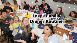 LARGE family DINNER ROUTINE