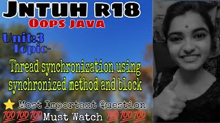 jntuh r18 oops Java programming unit3 thread synchronization using synchronized method and block 💯💯