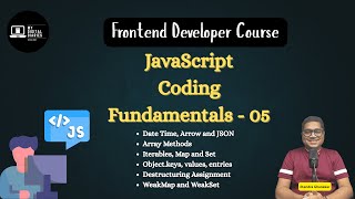 JavaScript Coding Fundamentals 05 | Date Time, Arrow Functions, JSON, Arrays, Map, Set & More
