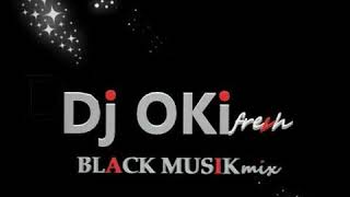 DJ Okifresh Black Musik mix