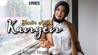 Kangen - Dewa19 (lyrics) Cover by Tantri kotak