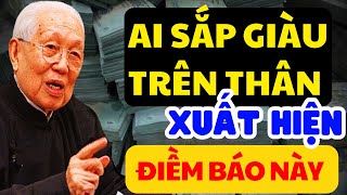 Sắp Trở Thành Người Giàu Trên Thân Hiện Lên 6 Đặc Điểm Này Có 1 Thôi Cũng Giàu Nứt Vách