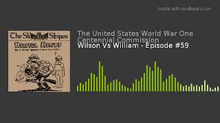 Wilson Vs William - Episode #59