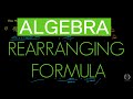 Rearranging Formula | Grade 7 | GCSE Maths