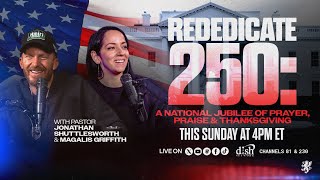 Rededicate 250 Live From D C With Jonathan Shuttlesworth