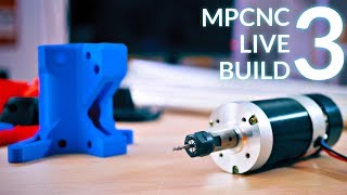 Live: Building the MPCNC! (3 - Middle Assembly)