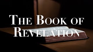 Overview of the Entire Book of Revelation