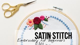 How To Embroider Satin Stitch | For Beginners