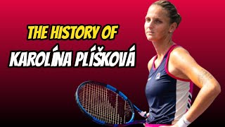 The History Of Karolína Plíšková