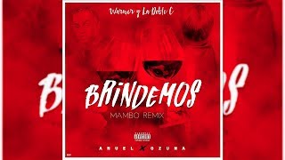 Anuel AA - Brindemos Ft. Ozuna [Mambo Remix] La Doble C & Warner