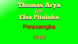 Thomas Arya feat Elsa Pitaloka - Perasangka (lirik video)